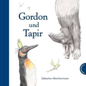 Gordon und Tapir de Sebastian Meschenmoser