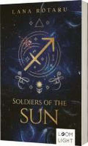 Zodiac 2: Soldiers of the Sun de Lana Rotaru