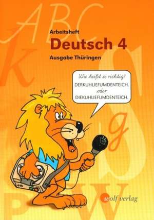 Deutsch 4. Arbeitsheft. Thüringen de Sonja Schippel