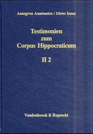 Testimonien Zum Corpus Hippocraticum: Hippokrateszitate in Den Ubrigen Werken Galens Einschliealich Der Alten Pseudo-Galenica de Anargyros Anastassiou