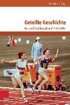 Geteilte Geschichte de Frank Bösch