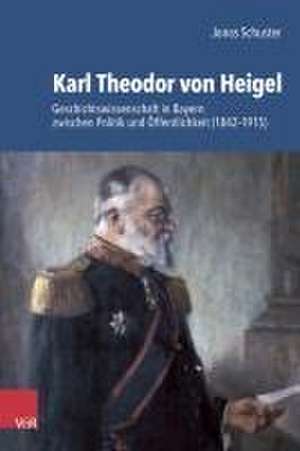 Karl Theodor von Heigel (1842-1915) de Jonas Schuster