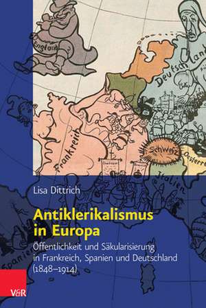 Antiklerikalismus in Europa de Lisa Dittrich