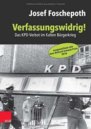 Verfassungswidrig! de Josef Foschepoth