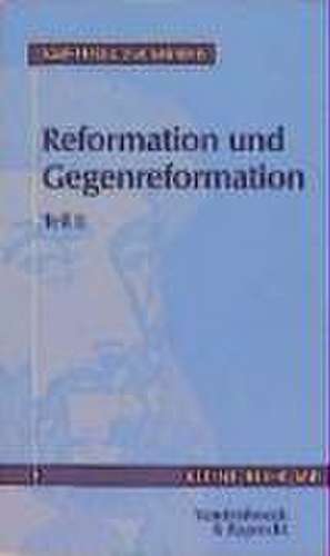 Reformation Und Gegenreformation, Teil II: Uber Rhythmus, Reim, Stil Und Vieldeutigkeit de Karl-Heinz ZurMühlen