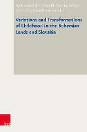 Variations and Transformations of Childhood in the Bohemian Lands and Slovakia de Martina Winkler