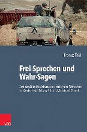 Frei-Sprechen und Wahr-Sagen de Thomas Thiel