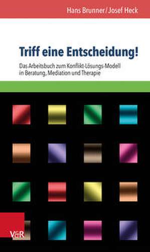 Triff eine Entscheidung! de Hans Brunner