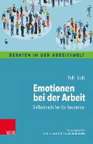 Emotionen bei der Arbeit de Rolf Haubl