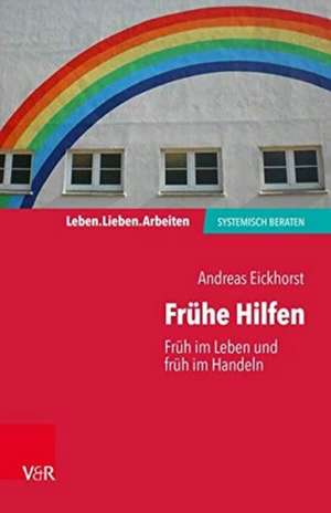 Frühe Hilfen de Andreas Eickhorst