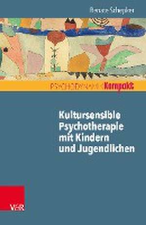 Kultursensible Psychotherapie mit Kindern und Jugendlichen de Renate Schepker