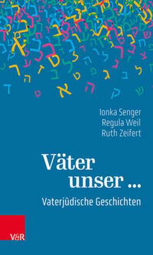 Väter unser ... de Ionka Senger