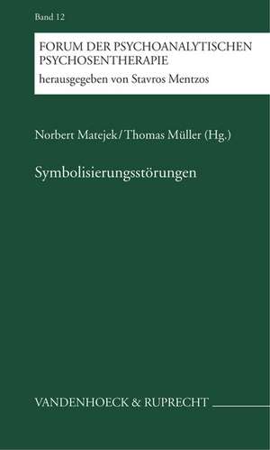 Symbolisierungsstorungen: Spezielle Pathophysiologie de Norbert Matejek