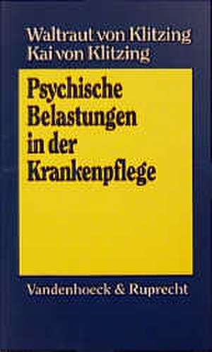 Psychische Belastungen in Der Krankenpflege: Psychodynamik Und Therapie Affektiver Storungen de Waltraut von Klitzing-Naujoks