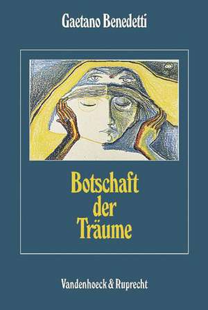 Botschaft Der Traume: Trennung, Missbrauch, Krieg de Gaetano Benedetti