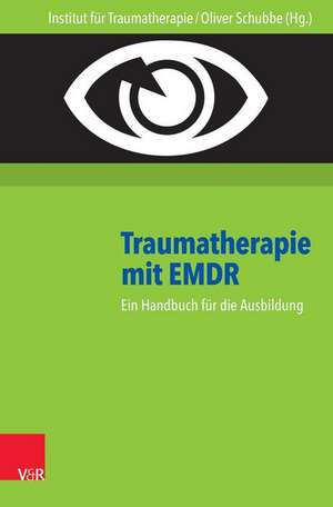 Traumatherapie mit EMDR de Oliver Schubbe