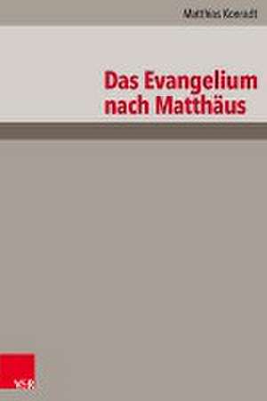 Das Evangelium nach Matthäus de Matthias Konradt