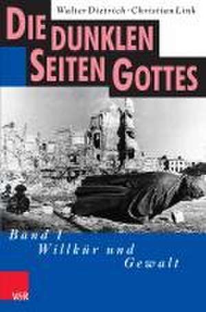 Die dunklen Seiten Gottes de Walter Dietrich