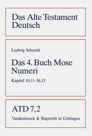 Das Vierte Buch Mose: Numeri 10,11 - 36,13. Ubersetzt Und Erklart de Ludwig Schmidt