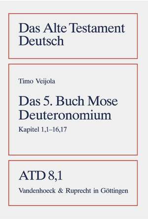 Das Funfte Buch Mose (Deuteronomium): Kapitel 1,1-16,17 de Timo Veijola