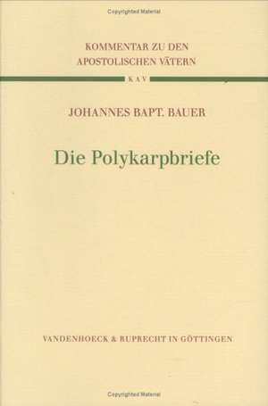 Die Polykarpbriefe de Johannes Bapt Bauer