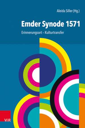 Emder Synode 1571 de Aleida Siller