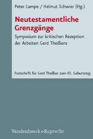 Neutestamentliche Grenzgange: Symposium Zur Kritischen Rezeption Der Arbeiten Gerd Theissens de Peter Lampe