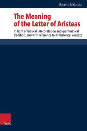 The Meaning of the Letter of Aristeas de Ekaterina Matusova