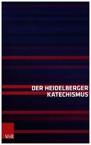 Der Heidelberger Katechismus