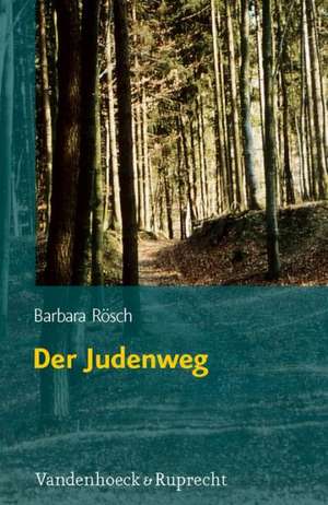 Der Judenweg de Barbara Rösch