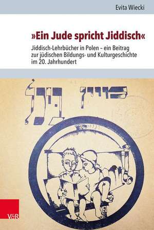 »Ein Jude spricht Jiddisch« de Evita Wiecki