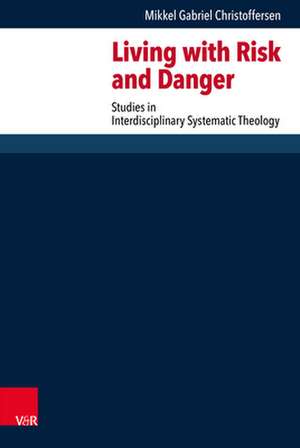 Christoffersen, M: Living with Risk and Danger