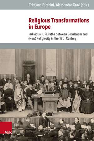 Religious Transformations in Europe: Individual Life Paths between Secularism and (New) Religiosity in the 19th Century de Roberto Alciati