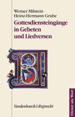 Gottesdiensteingange in Gebeten Und Liedversen: Konfirmanden - Jugendliche - Familien de Werner Milstein