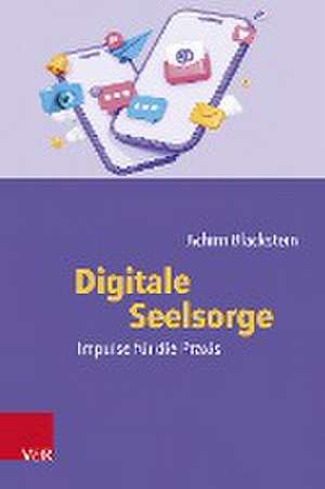 Digitale Seelsorge: Impulse fr die Praxis de Achim Blackstein