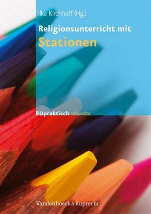 Religionsunterricht Mit Stationen: Kopiervorlagen Fur Die Grundschule de Ilka Kirchhoff