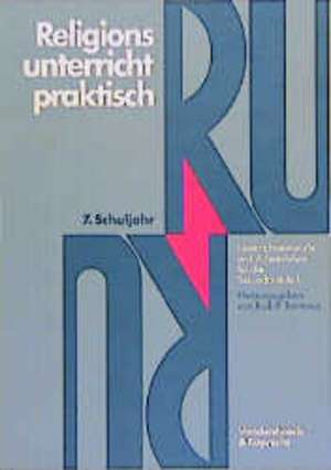 Religionsunterricht Praktisch. 7. Schuljahr: Unterrichtsentwurfe Und Arbeitshilfen Fur Die Sekundarstufe I de Rudolf Tammeus