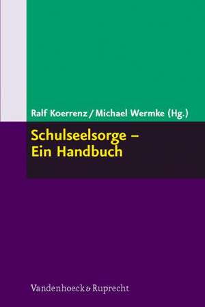 Schulseelsorge - Ein Handbuch de Michael Wermke