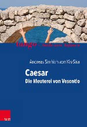 Caesar, Die Meuterei von Vesontio de Andreas Sirchich von Kis-Sira