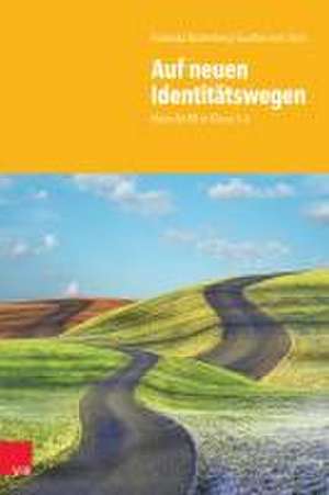 Auf neuen Identittswegen: Ideen fr RU in Klasse 3-6 de Franziska Rautenberg