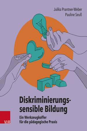 Diskriminierungssensible Bildung de Julika Prantner-Weber