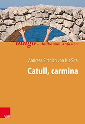 Catull, carmina de Andreas Sirchich von Kis-Sira
