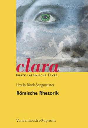 Römische Rhetorik de Ursula Blank-Sangmeister