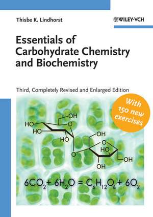 Essentials of Carbohydrate Chemistry and Biochemistry de Thisbe K. Lindhorst