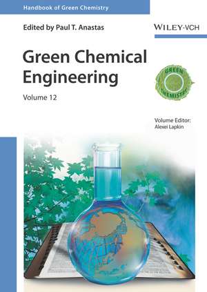 Handbook of Green Chemistry – Green Chemical Engineering de A Lapkin