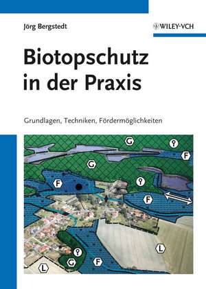 Biotopschutz in der Praxis de Jörg Bergstedt