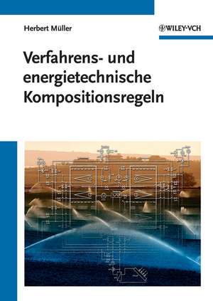 Verfahrens– und Energietechnische Kompositionsregeln de H. Müller