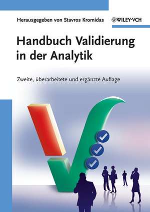 Handbuch Validierung in der Analytik 2e de S Kromidas