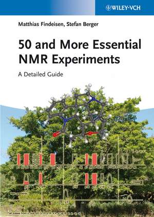 50 and More Essential NMR Experiments – A Detailed Guide de M Findeisen