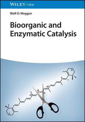 Bioorganic and Enzymatic Catalysis de W–D Woggon